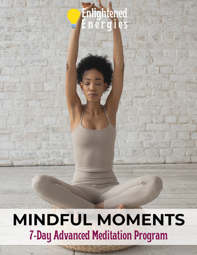 Mindful Moments - 7 Day Advanced Meditation Program
